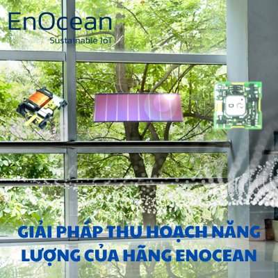 GIẢI PHÁP THU HOẠCH NĂNG LƯỢNG CỦA HÃNG ENOCEAN