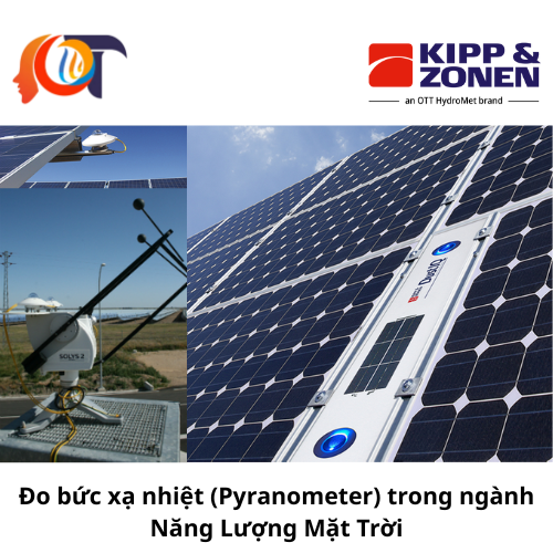 Đo bức xạ nhiệt (Pyranometer) trong ngành Năng Lượng Mặt Trời